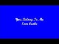 You Belong To Me (Tú Me Perteneces A Mi) - Sam Cooke (Lyrics - Letra)