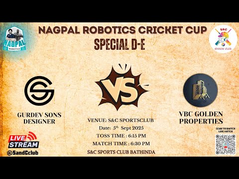 Gurdev Sons Designers VS  VBC Golden Properties || Nagpal Robotics Cricket Cup