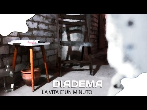 Diadema - La vita e' un minuto (Alberto Lucadello)