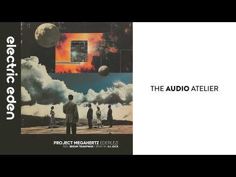 Project Megahertz - Ederlezi feat. Begum Tekakpınar [Electric Eden Records]