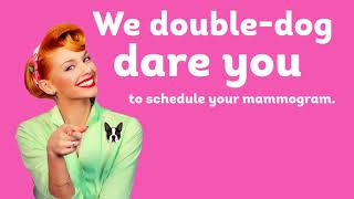 Schedule your mammogram #DoubleDogDare