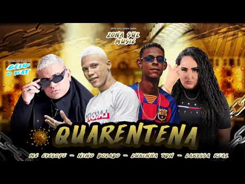 QUARENTENA -NINO BOLADO - LUKINHA TDN - LARISSA REAL - MC CYCLOPE (JG DIVULGAÇÕES)