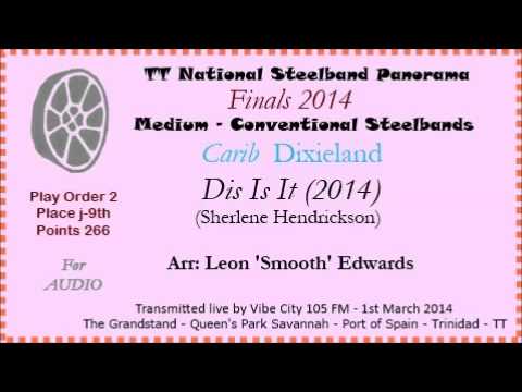 TT Steelband Panorama 2014 - Medium Finals. Dixieland - Dis Is It (Arr Leon 'Smooth' Edwards)