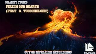 Swanky Tunes feat. C. Todd Nielsen - Fire In Our Hearts