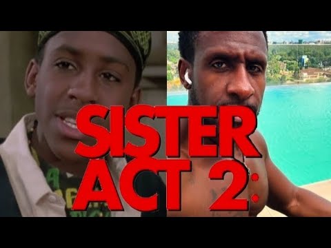SISTER ACT 2 : BACK IN THE HABIT : THEN AND NOW ( 1993 - 2024 )