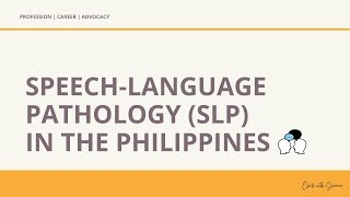 SPEECH-LANGUAGE PATHOLOGY IN THE PHILIPPINES | WHAT IS IT? HOW TO FIND CERTIFIED SLPs?