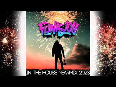 funkjoy - In The House Yearmix 2023