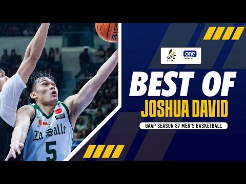 BEST OF JOSHUA DAVID | UAAP SEASON 87 MEN’S BASKETBALL
