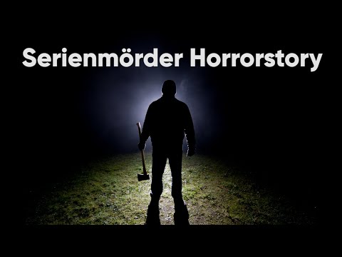 Serienmörder Horrorstory (zum Einschlafen)