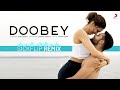 Doobey Sickflip Remix Gehraiyaan Deepika Siddhant Ananya Dhairya OAFF Savera Lothika