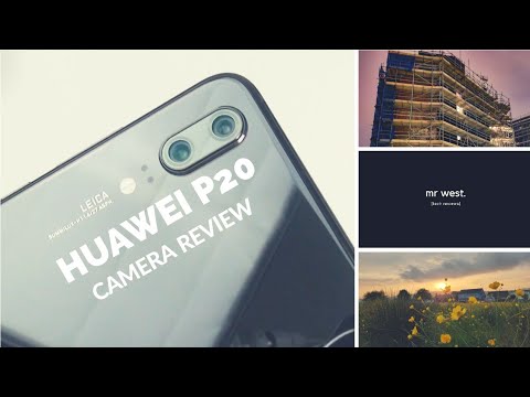 Huawei P20 In Depth Camera Review incl. Photo & Video Samples
