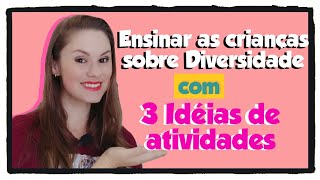 Atividade Sobre Diversidade Cultural Para Educação Infantil