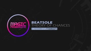 Beatsole - Theory Of Chances (Teaser) [Magic Progressive]