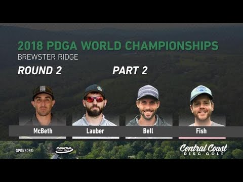 2018 World Championship Round 2 Part 2 - McBeth, Lauber, Bell, Fish