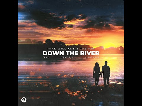 Mike Williams & The Him - Down The River (Official Audio) HQ Extended Mix