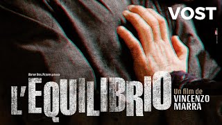 L'Equilibrio - Bande Annonce VOST - 2019