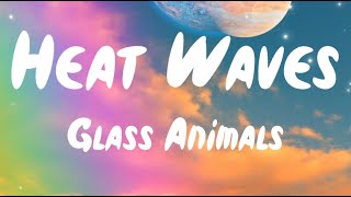 Glass Animals - Heat Waves(Lyrics) #glassanimals #heatwaves #lyrics