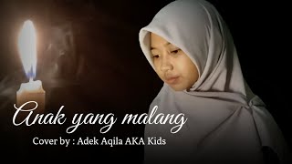 Download lagu ANAK YANG MALANG ( H. Rhoma Irama ) Cover by : Adek Aqila AKA Kids mp3 Download lagu ANAK YANG MALANG ( H. Rhoma Irama ) Cover by : Adek Aqila AKA Kids mp3