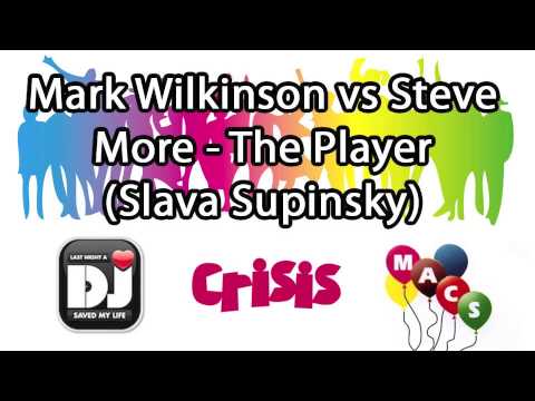 Mark Wilkinson vs Steve More ft. Wray - The Player (Slava Supinsky)