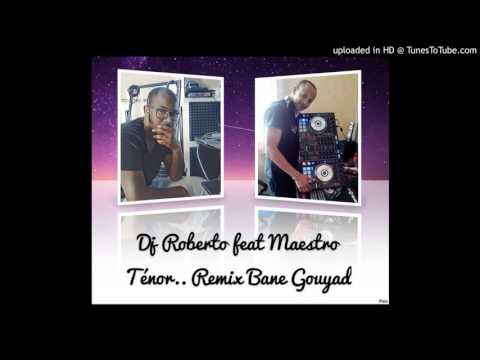 Dj Roberto - Bane remix gouyad mové
