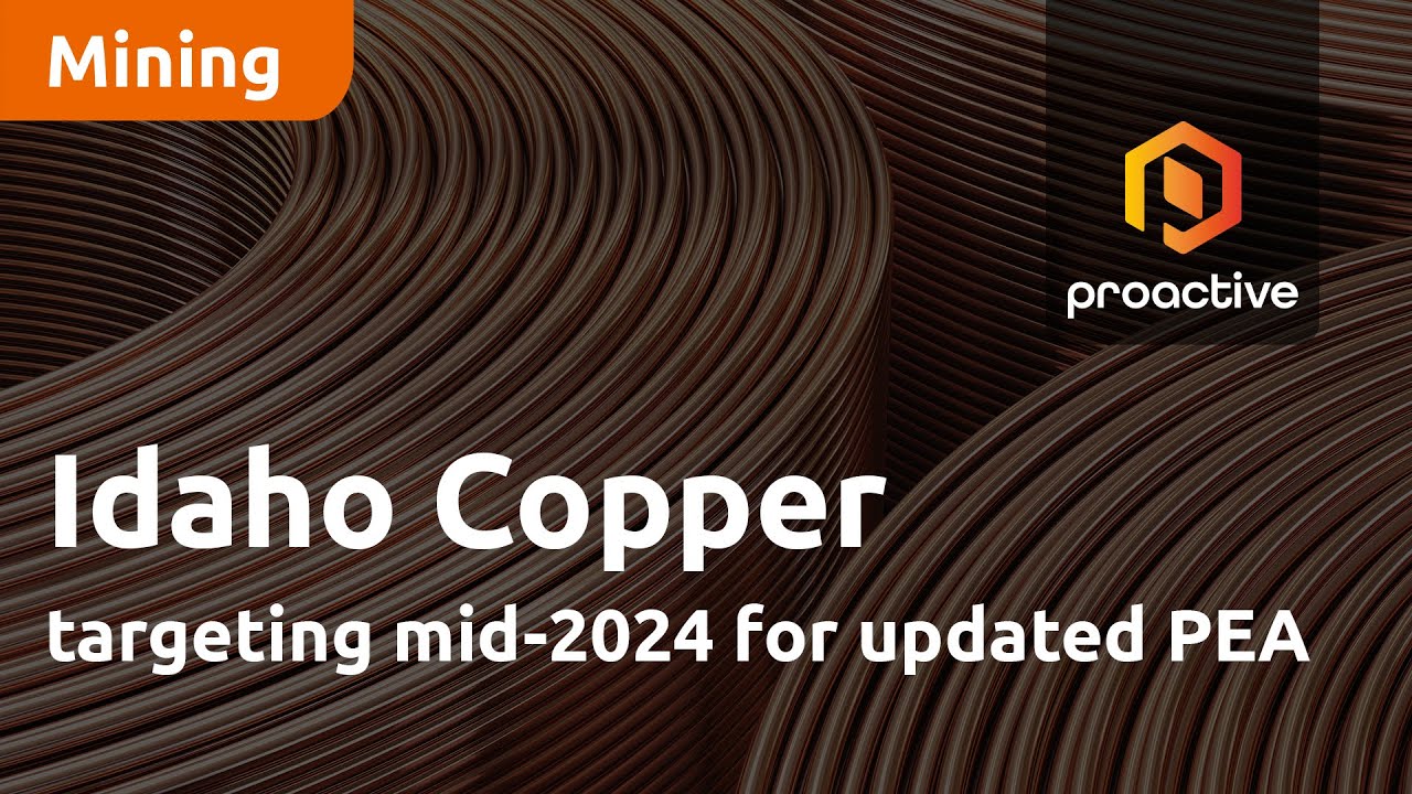 Idaho Copper targeting mid-2024 for updated PEA