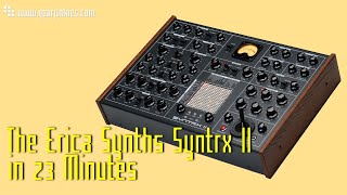 Video thumbnail for The Erica Synths Syntrx II in 23 Minutes by Gearjunkies
