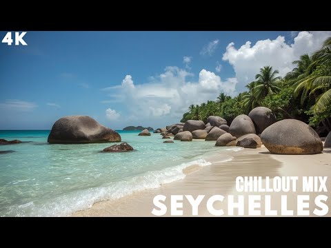 SEYCHELLES ISLAND GLOW 2025 | CHILLOUT MIX | AEVE DEEP #57 | 4K UHD