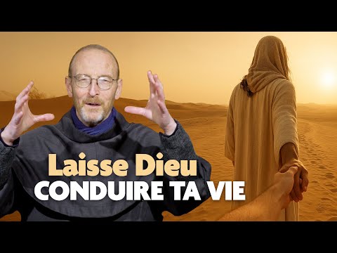 Laisse Dieu conduire ta vie