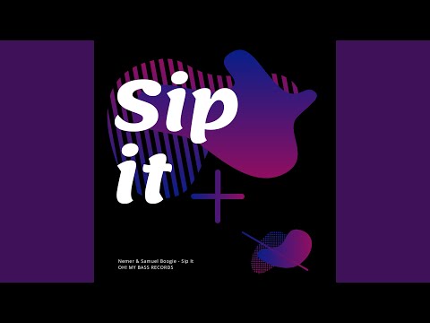 Sip It (Original Mix)