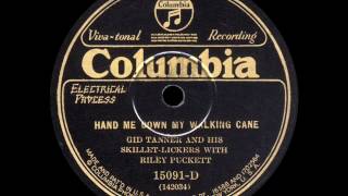 Gid Tanner and his Skillet-Lickers with Riley Puckett: Hand Me Down My Walking Cane