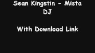 Sean Kingston - Mista DJ (With Download Link)