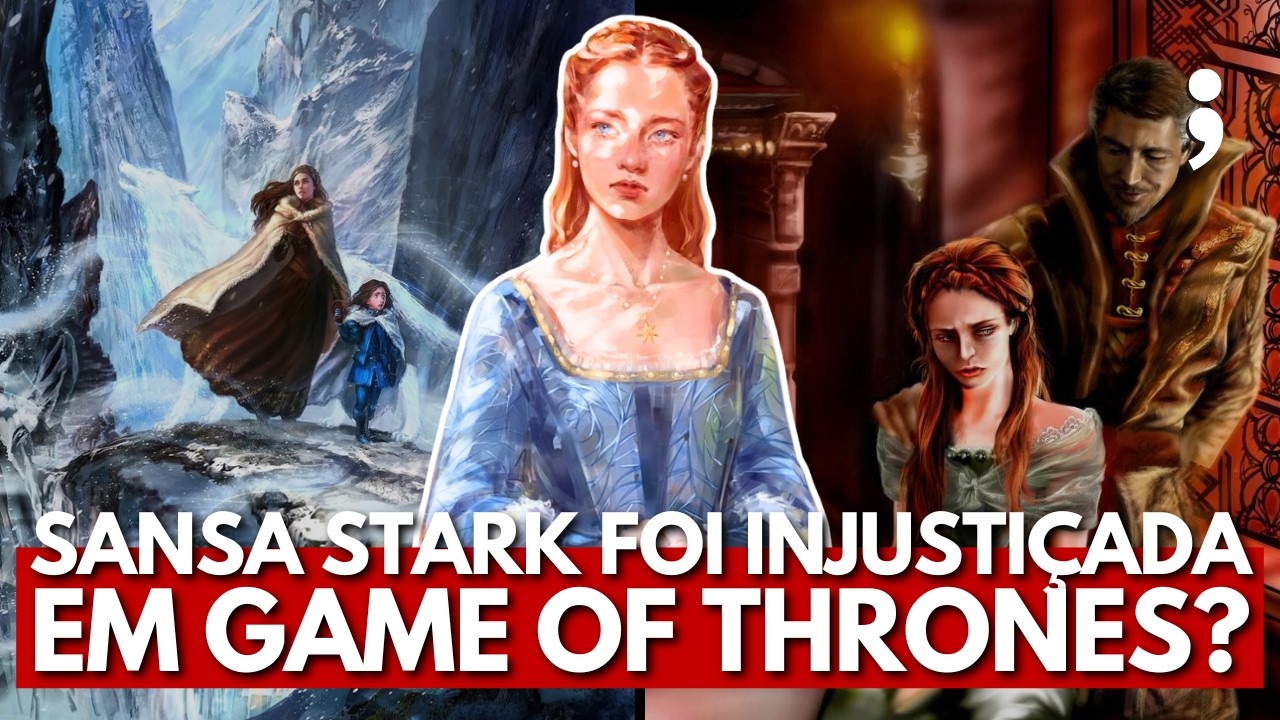 SANSA STARK FOI INJUSTIÇADA EM GAME OF THRONES? | Opiniões Polêmicas #20