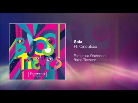 Panoptica Orchestra - Sola Ft. Cineplexx (Audio oficial)