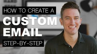 How to Create a Custom Email Using Your Domain