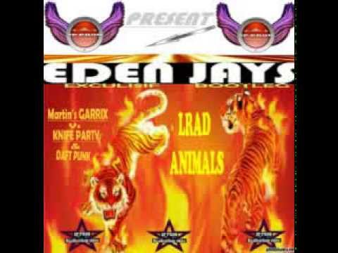 Martin Garrix & Daft Punk Vs Knife Party - LRAD ANIMALS (Bootleg :By. Eden Jays)