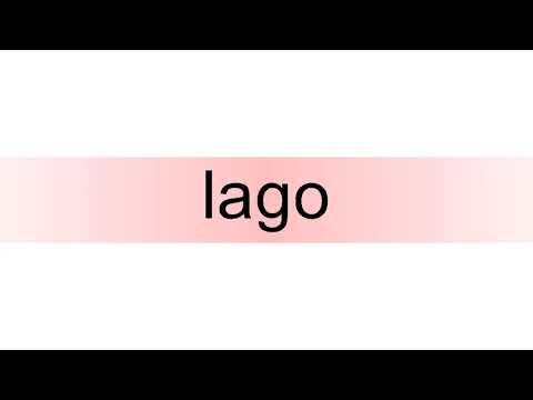How to pronounce lago