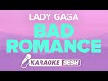 Lady Gaga - Bad Romance (Karaoke)