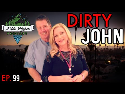 Dirty John: The Infamous John Meehan & Debra Newell Case - Podcast #99