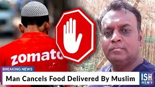 Man Cancels Food Delivered By Muslim