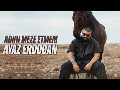 Ayaz Erdoğan - Adını Meze Etmem (Remix 2026)