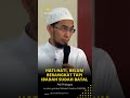 Hati Hati Ceramahislam Adihidayat Edukasiislam Samasamabelajar Umroh Travelumroh