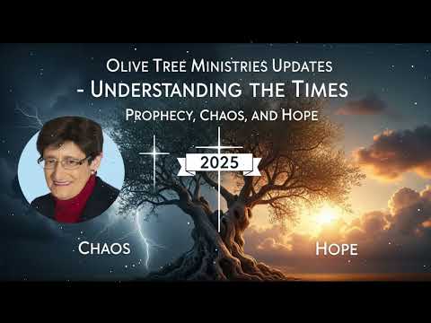 Olive Tree Ministries Updates ✝️ Understanding the Times 2025: Prophecy, Chaos, and Hope | Part 1