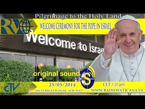 Welcome Ceremony for the Pope in Israel.