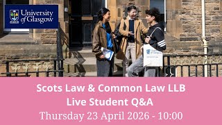 Scots Law & Common Law (LLB) - Live Student Q&A | UofG Undergrad Online Event