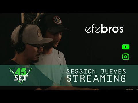 Efebros - 45 Set (Session Jueves Streaming)