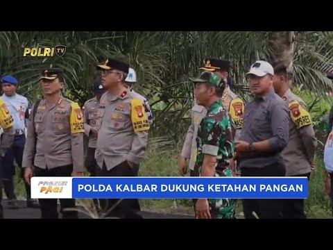 POLDA KALBAR DUKUNG KETAHAN PANGAN