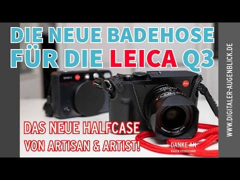 Das ultimative Half Case für die Leica Q3: Artisan and Artist – Warum es (für mich) beste Wahl ist ✨