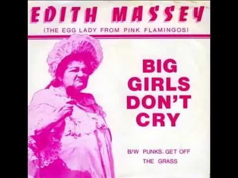 Edith Massey - Big Girls Don't Cry (7'' Single 1982)
