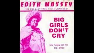 Edith Massey - Big Girls Don't Cry (7'' Single 1982)