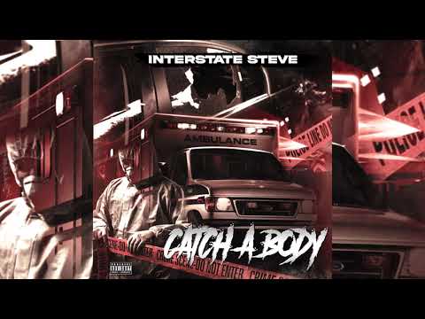 Interstate Steve - Catch A Body